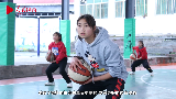 【人民映像】范欽剛：山村裡的女籃傳奇